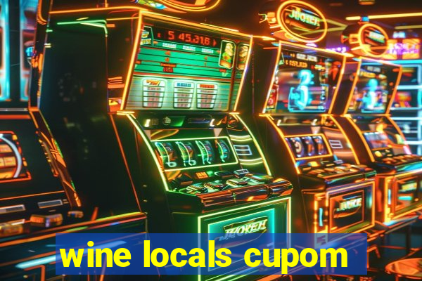 wine locals cupom